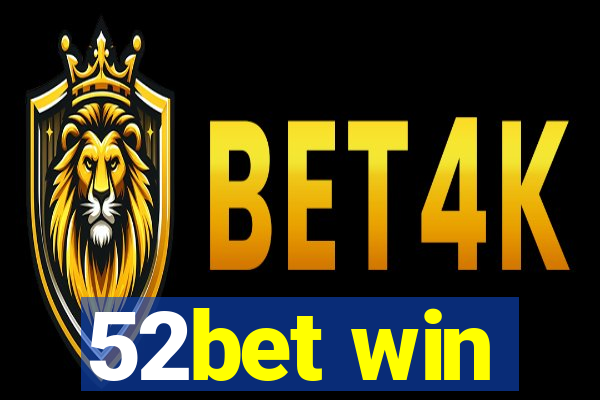 52bet win